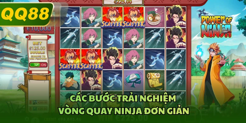 Các bước trải nghiệm vòng quay ninja đơn giản