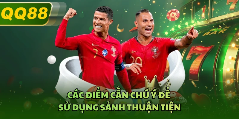 Các điểm cần chú ý để sử dụng sảnh thuận tiện 
