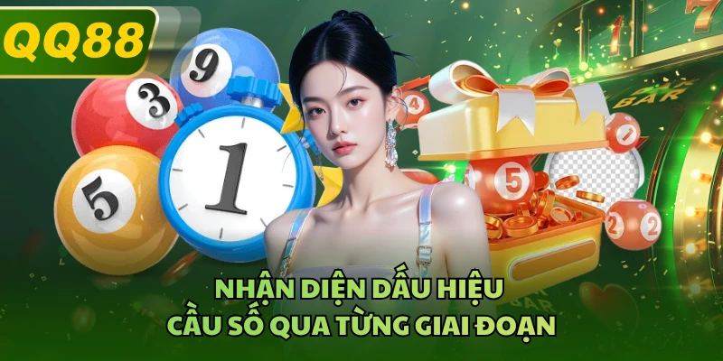Nhận diện dấu hiệu cầu số qua từng giai đoạn