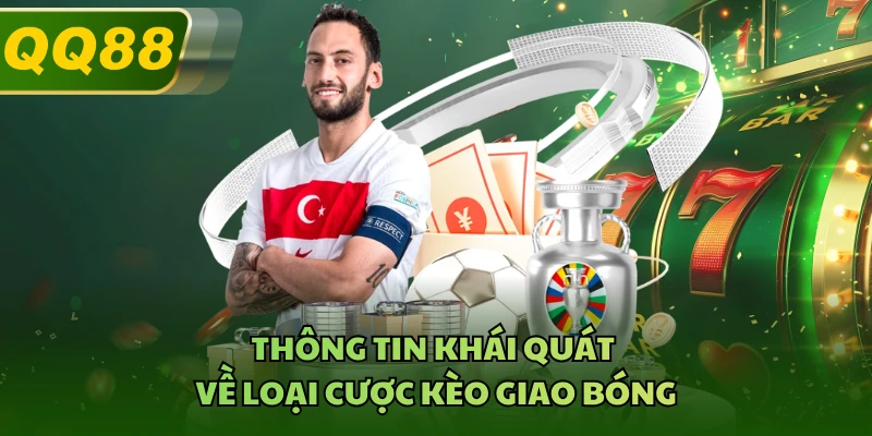 Thông tin khái quát về loại cược kèo giao bóng
